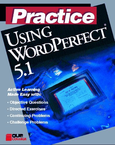 Practice Using WordPerfect 5.1 (9781565296718) by Leatherman, Nancy Kay