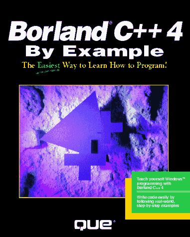 Borland C++ 4: By Example (9781565297562) by Potts, Stephen; Monk, Timothy S.