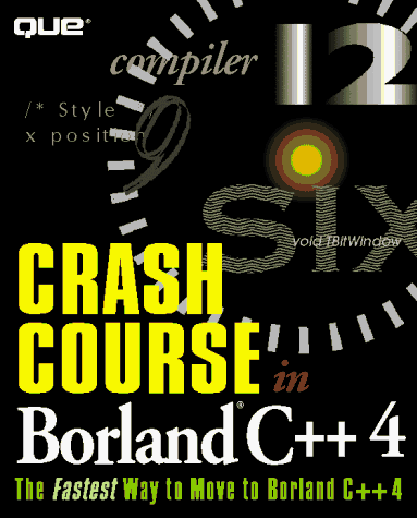 Stock image for Crash Course in Borland C++ 4 for sale by Wonder Book