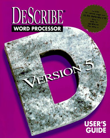 Describe Word Processor Version 5 User's Guide/Book and Cd (9781565298859) by Gilgen, Read; Nelder-Adams, Gordon; Schindler, Esther; Tyson, Herb