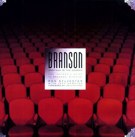 Beispielbild fr Branson: Onstage in the Ozarks The Insider's Guide to Branson, Missouri zum Verkauf von Top Notch Books