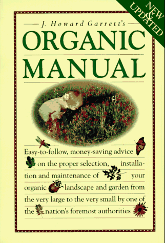 Beispielbild fr J. Howard Garrett's Organic Manual zum Verkauf von SecondSale