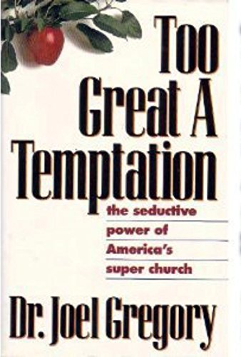 Stock image for Too Great a Temptation: The Seductive Power of America's Super Church for sale by Hafa Adai Books