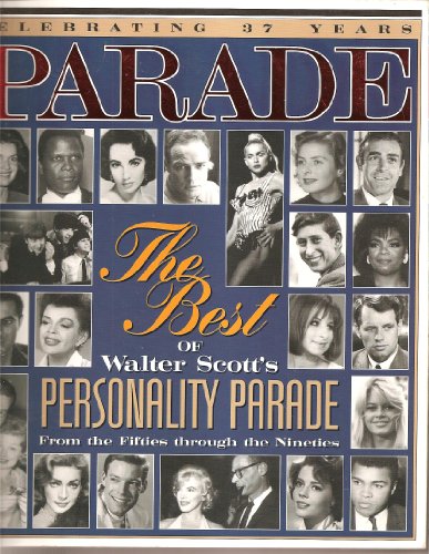 Beispielbild fr Parade: The Best of Walter Scott's Personality Parade From the Fifties through the Nineties zum Verkauf von Wonder Book