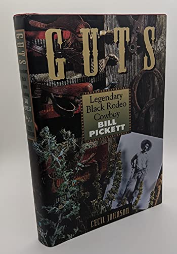 Beispielbild fr Guts: Legendary Black Rodeo Cowboy Bill Pickett zum Verkauf von Jay W. Nelson, Bookseller, IOBA