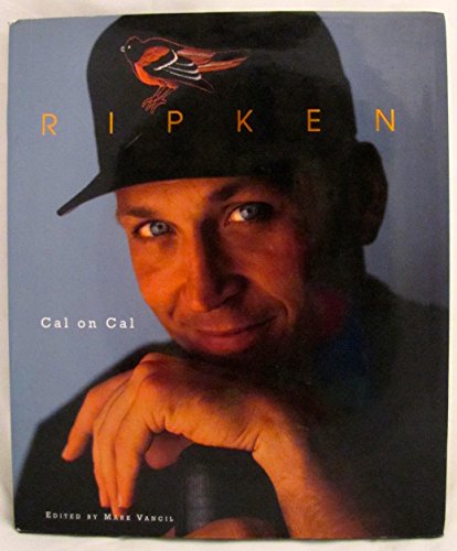 Stock image for Ripken: Cal on Cal for sale by Reliant Bookstore