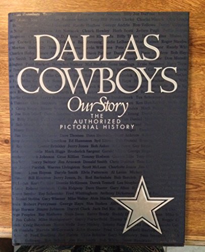 Stock image for Dallas Cowboys: The Authorized Pictorial History for sale by SecondSale