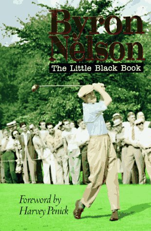 Stock image for Byron Nelson: The Little Black Book for sale by Gulf Coast Books