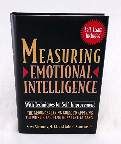 Imagen de archivo de Measuring Emotional Intelligence: The Groundbreaking Guide to Applying the Principles of Emotional Intelligence a la venta por Zoom Books Company