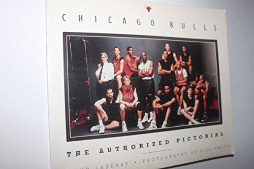 9781565302716: Chicago Bulls: The Authorized Pictorial