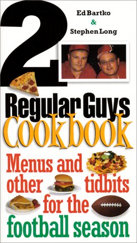 Stock image for 2 Regular Guys Cookbook: Menus and Other Tidbits for the for sale by Front Cover Books