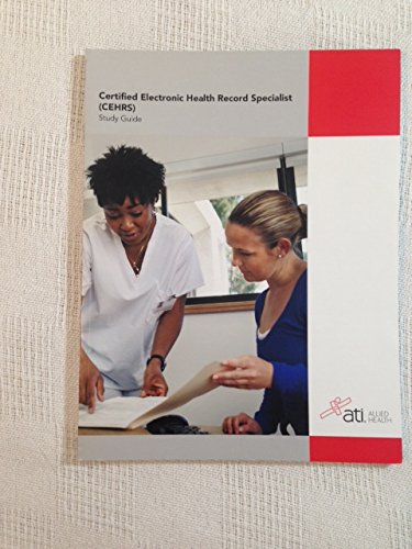 Imagen de archivo de Certified Electronic Health Redcords Specialist (CEHRS) Study Guide ATI a la venta por St Vincent de Paul of Lane County