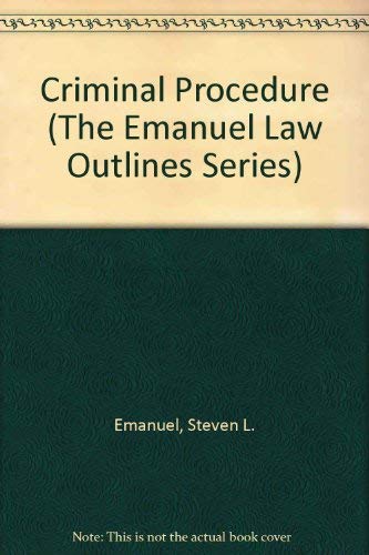 9781565420540: Criminal Procedure (The Emanuel Law Outlines Series)