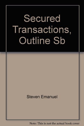 Secured Transactions (9781565420601) by Emanuel, Steven