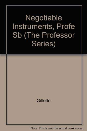 Negotiable Instruments & Payment Systems (The Professor Series) (9781565421134) by Gillette, Clayton P.