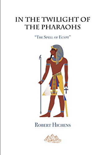 9781565435148: In the Twilight of the Pharaohs: The Spell of Egypt