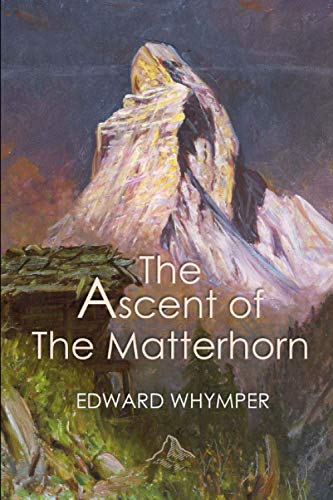 9781565436411: The Ascent of the Matterhorn