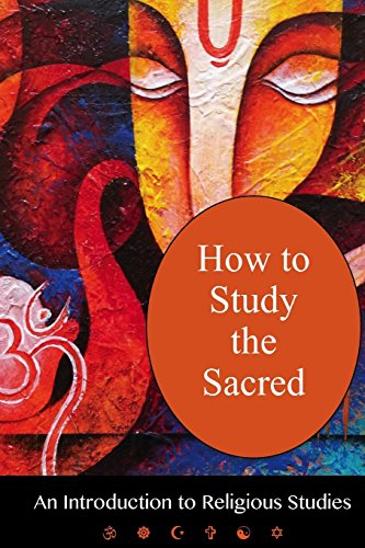 Stock image for How to Study the Sacred : An Introduction to Religious Studies for sale by Better World Books: West