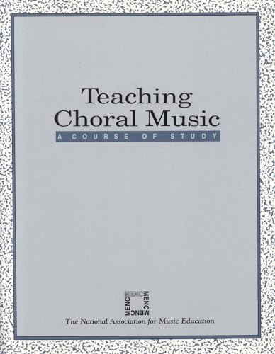 Beispielbild fr Teaching Choral Music: A Course of Study zum Verkauf von BooksRun