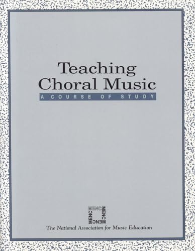 Stock image for Teaching Choral Music: A Course of Study for sale by BooksRun
