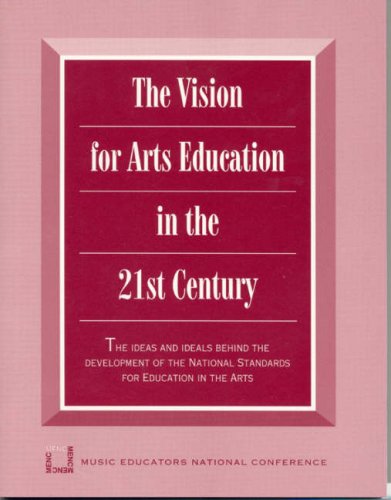 Beispielbild fr Vision for Arts Education in the 21st Century zum Verkauf von Kennys Bookshop and Art Galleries Ltd.