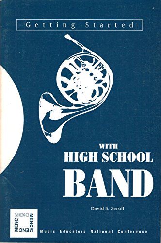 9781565450455: Getting Started with High School Band