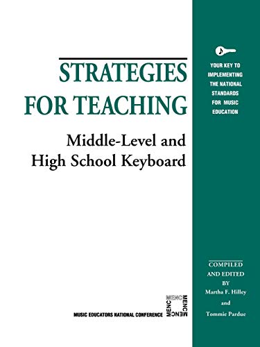 Imagen de archivo de Strategies for Teaching Middle-Level and High School Keyboard (Strategies for Teaching Series) a la venta por Wonder Book