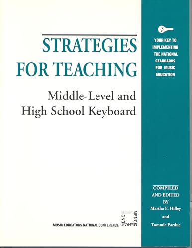 Stock image for Strategies for Teaching Middle-Level and High School Keyboard (Strategies for Teaching Series) for sale by Wonder Book