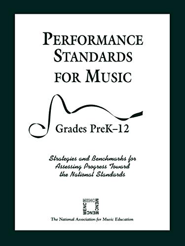 Stock image for Performance Standards for Music: Strategies and Benchmarks for Assessing Progress Toward the National Standards, Grades PreK-12 for sale by SecondSale