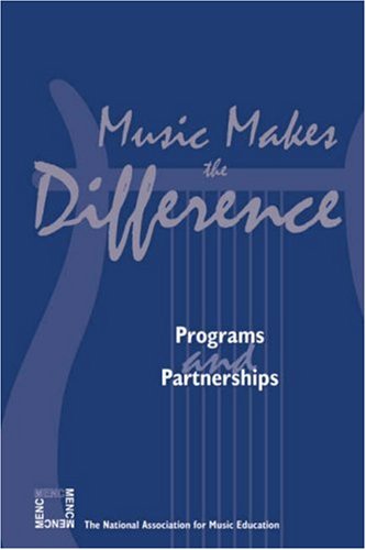 Stock image for Music Makes the Difference: Programs and Partnerships for sale by Wonder Book