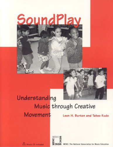 Beispielbild fr SoundPlay: Understanding Music through Creative Movement zum Verkauf von BooksRun
