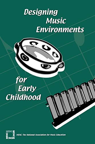 Stock image for Designing Music Environments for Early Childhood for sale by Kennys Bookshop and Art Galleries Ltd.