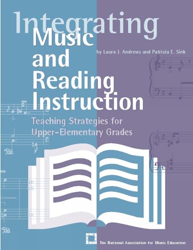 Imagen de archivo de Integrating Music and Reading Instruction: Teaching Strategies for Upper-Elementary Grades a la venta por Books of the Smoky Mountains