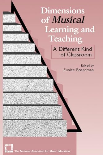 Beispielbild fr Dimensions of Musical Learning and Teaching: A Different Kind of Classroom zum Verkauf von Open Books