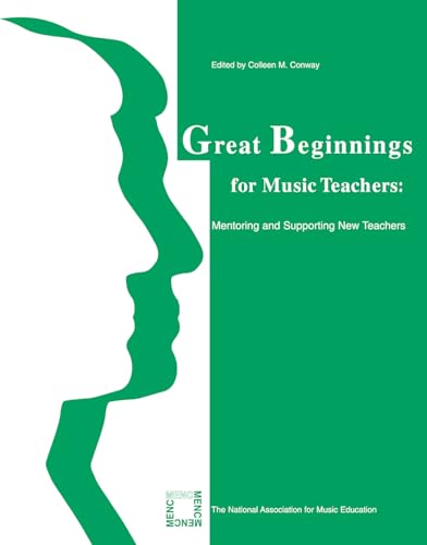 Imagen de archivo de Great Beginnings for Music Teachers : Mentoring and Supporting New Teachers a la venta por Better World Books: West