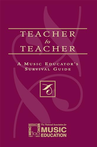 Beispielbild fr Teacher to Teacher: A Music Educator's Survival Guide zum Verkauf von Wonder Book