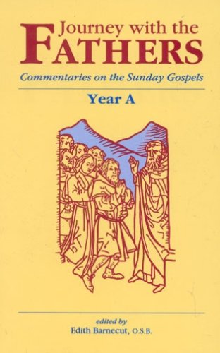 Stock image for Journey With the Fathers: Commentaries on the Sunday Gospels, Year A (The Word of God Throughout the Ages. New Testament, No 1) for sale by HPB-Emerald