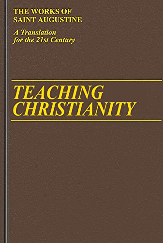 Teaching Christianity (Vol. I/11) (The Works of Saint Augustine: A Translation for the 21st Century) (9781565480483) by St. Augustine; Edmund Hill