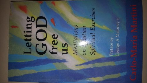 Stock image for Letting God Free Us: Meditations on Ignatian Spiritual Exercises for sale by Sophia