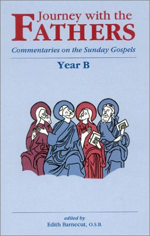 9781565480568: Commentaries on the Sunday Gospels (Year B) (Journey with the Fathers Year)
