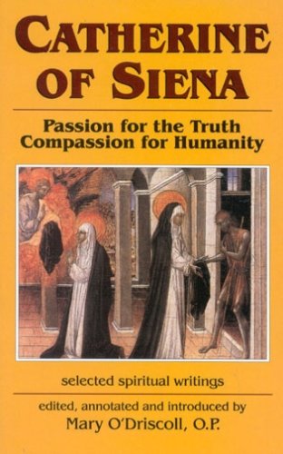 Stock image for Catherine of Siena : Passion for the Truth, Compassion for Humanity for sale by Better World Books