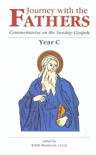 Stock image for Journey with the Fathers: Commentaries on the Sunday Gospels: Year C for sale by THE OLD LIBRARY SHOP