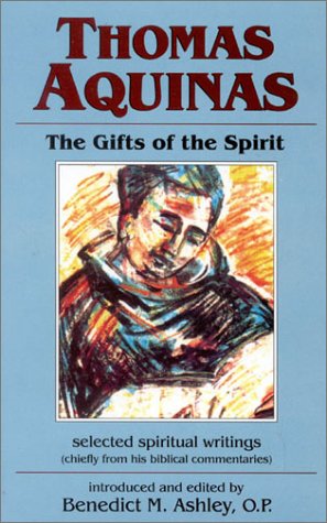 Stock image for Thomas Aquinas: The Gifts of the Spirit : Selected Spiritual Writings for sale by BooksRun