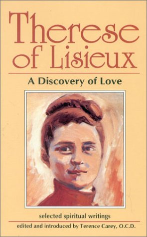 Beispielbild fr Therese of Lisieux: A Discovery of Love: Selected Spiritual Writings zum Verkauf von Black and Read Books, Music & Games
