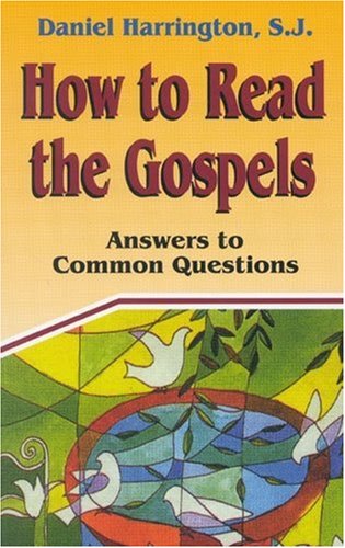 Stock image for How to Read the Gospels : Answers to Common Questions for sale by Better World Books: West