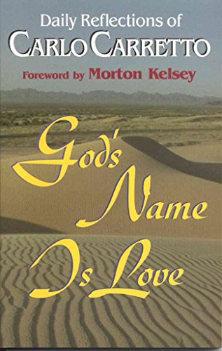 Stock image for Carlo Carretto : God's Name Is Love: Daily Reflections for sale by Better World Books