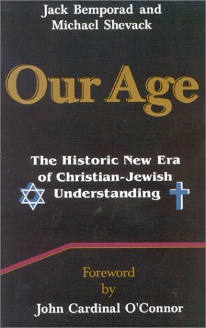 Stock image for Our Age : The Historic New Era of Christian-Jewish Understanding for sale by Better World Books