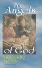 Beispielbild fr The Angels of God : Understanding the Bible zum Verkauf von Better World Books