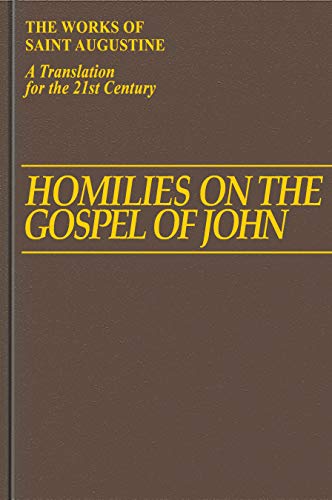 Beispielbild fr Homilies on the Gospel of John (41-124) (The Works of Saint Augustine: a Translation for the 21st Century) zum Verkauf von GF Books, Inc.