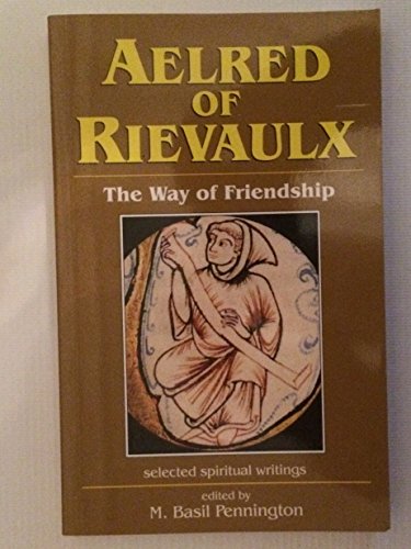 9781565481282: Aelred of Rievaulx: The Way of Friendship